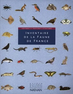 Inventaire de la faune de France : vertébrés et principaux invertébrés