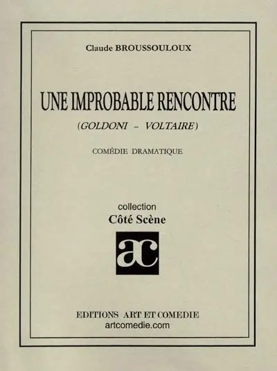 Une improbable rencontre (Goldoni-Voltaire)