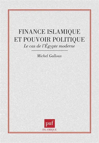 Finance islamique et pouvoir politique : le cas de l'Egypte moderne