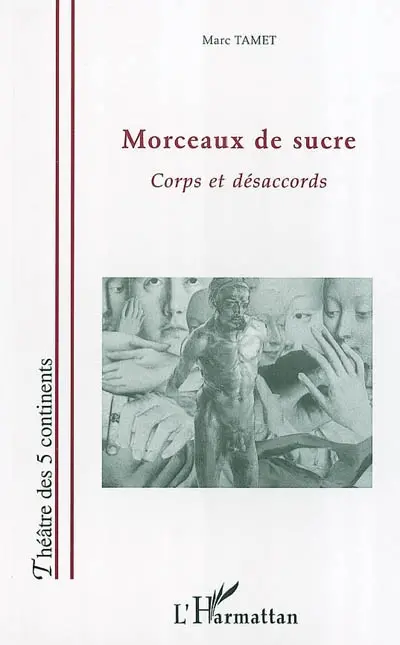 Morceaux de sucre : corps et désaccords