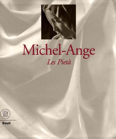 Michel-Ange : les Pietà