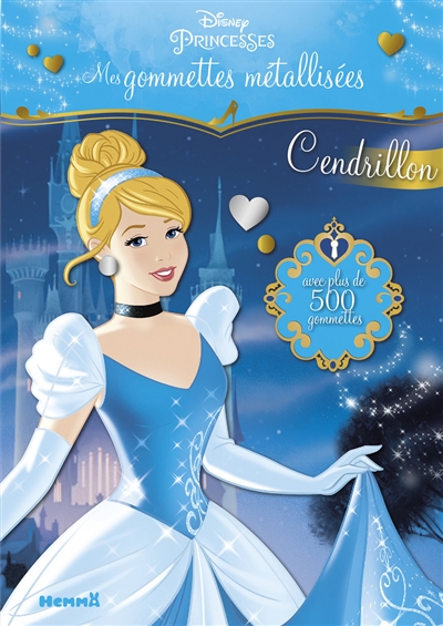 Disney princesses : Cendrillon : mes gommettes métallisées