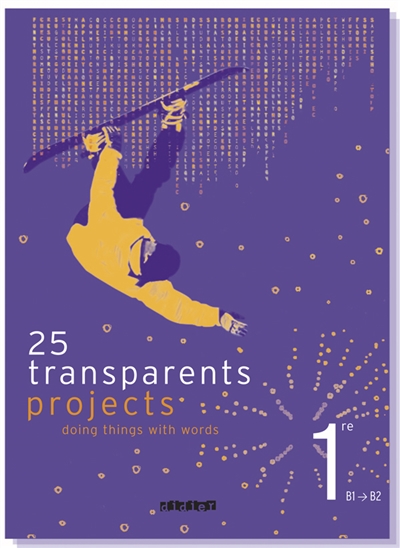 Projects 1re B1-B2, doing things with words : 24 transparents