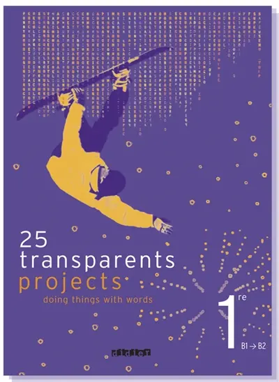 Projects 1re B1-B2, doing things with words : 24 transparents