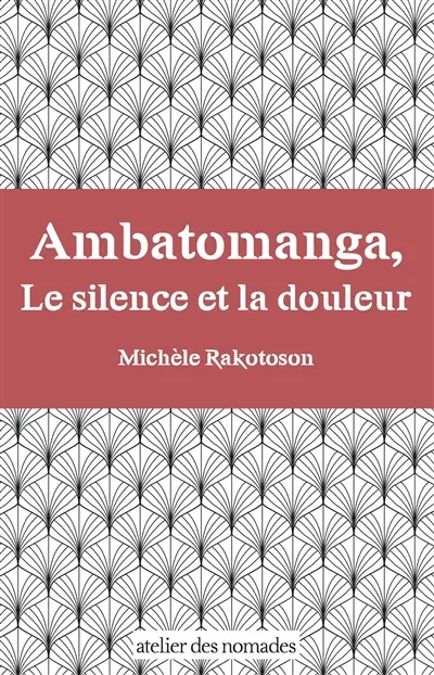 Ambatomanga, le silence et la douleur