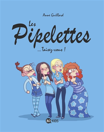 Les Pipelettes...taisez-vous!