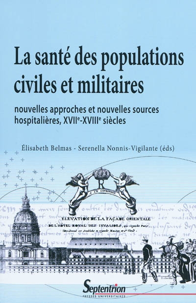 La santé des populations civiles et militaires : nouvelles approches et nouvelles sources hospitalières (XVIIe-XVIIIe siècles)