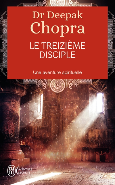 Le treizième disciple : une aventure spirituelle