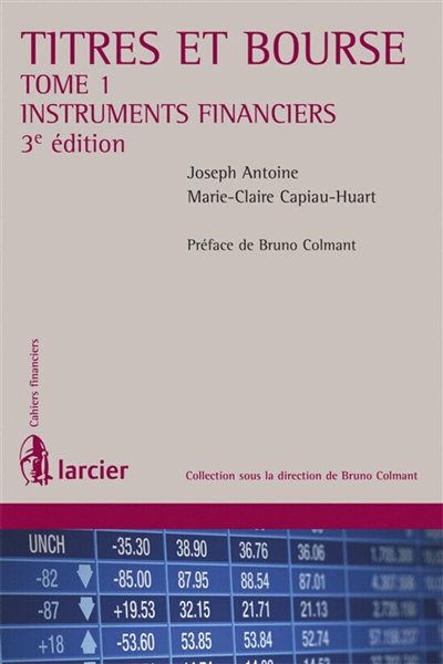 Titres et bourse. Vol. 1. Instruments financiers