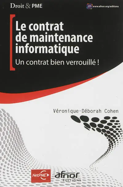 Le contrat de maintenance informatique : un contrat bien verrouillé !