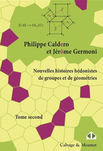 Nouvelles histoires hédonistes de groupes et de géométries. Vol. 2