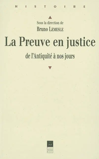 La preuve en justice : de l'Antiquité à nos jours