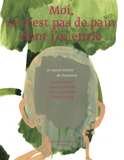 Moi, ce n'est pas de pain...