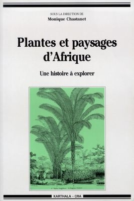 Plantes et paysages d'Afrique : une histoire à explorer