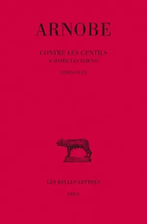 Contre les gentils : contre les païens. Vol. 6. Livres VI-VII