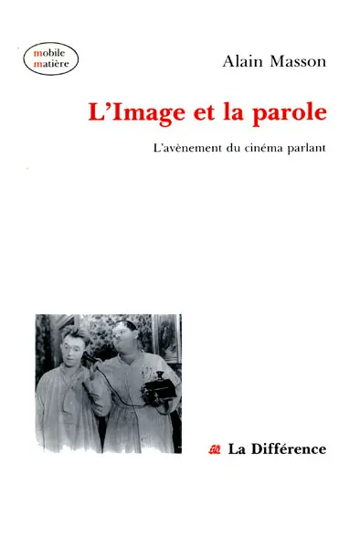 L'image et la parole : l'avènement du cinéma parlant