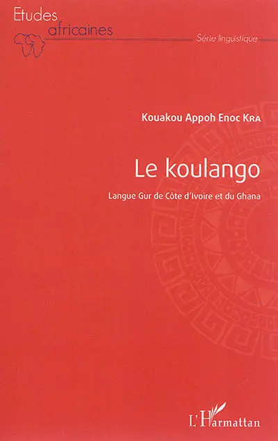 Le koulango : langue gur de Côte d'Ivoire et du Ghana