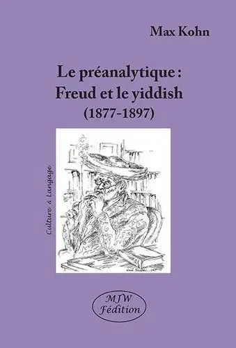 Freud et le yiddish : le préanalytique (1877-1897)