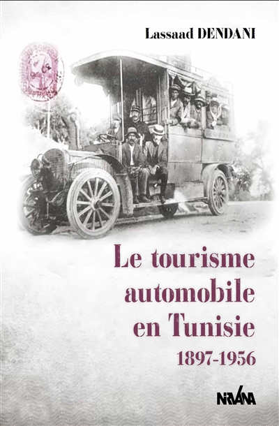 Le tourisme automobile en Tunisie : 1897-1956