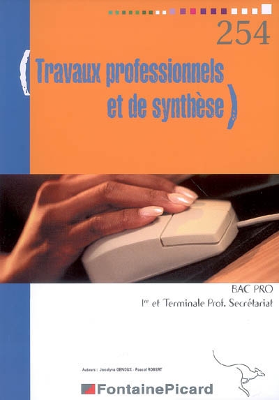 Travaux professionnels et de synthèse, bac pro 1re et terminale prof. secrétariat