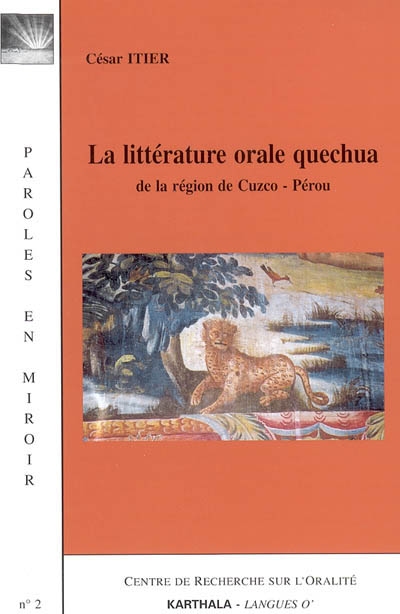 La littérature orale quechua de la région de Cuzco, Pérou