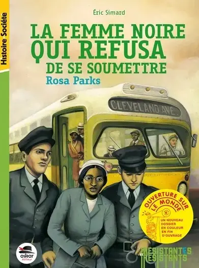 La femme noire qui refusa de se soumettre : Rosa Parks
