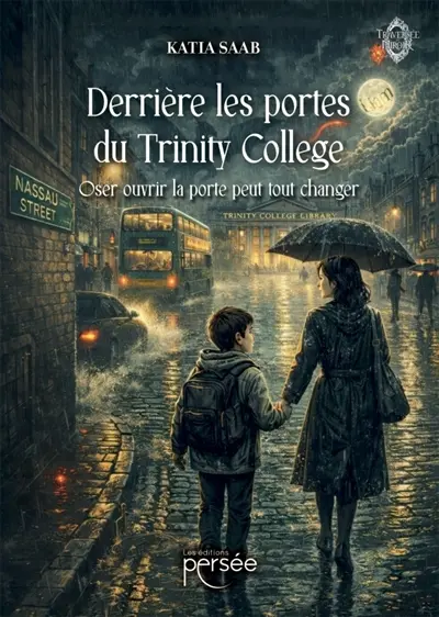 Derrière les portes du Trinity College : Oser ouvrir la porte peut tout changer