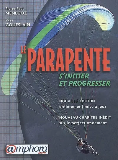 Le parapente : s'initier et progresser