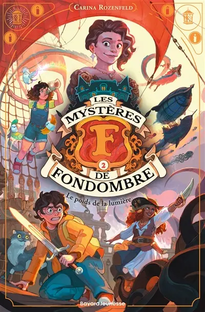 Les mystères de Fondombre. Vol. 2. Le poids de la lumière