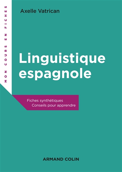 La linguistique espagnole : fiches synthétiques, conseils pour apprendre