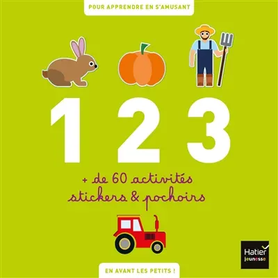 1, 2, 3 : + de 60 activités, stickers & pochoirs : pour apprendre en s'amusant