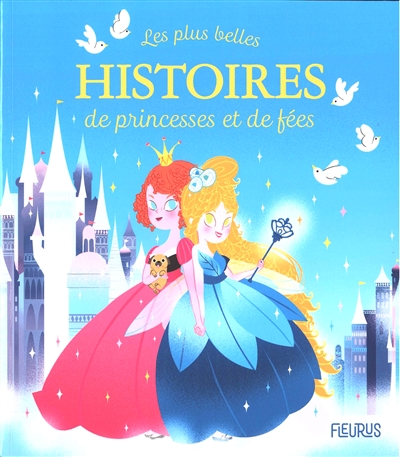 les plus belles histoires de princesses et de fées