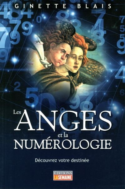 Les anges et la numérologie : découvrez votre destinée