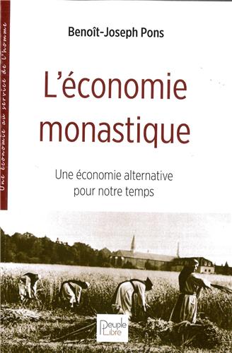 L'économie monastique : une économie alternative pour notre temps