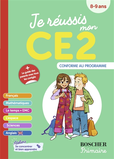 je réussis mon ce2 : 8-9 ans : conforme au programme