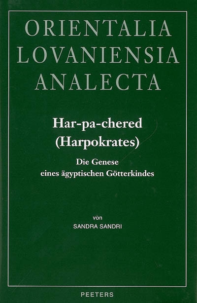 Har-pa-chered (Harpokrates) : die Genese eines ägyptischen Götterkindes