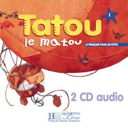 Tatou le matou, le français pour les petits, niveau 1 : CD audio classe