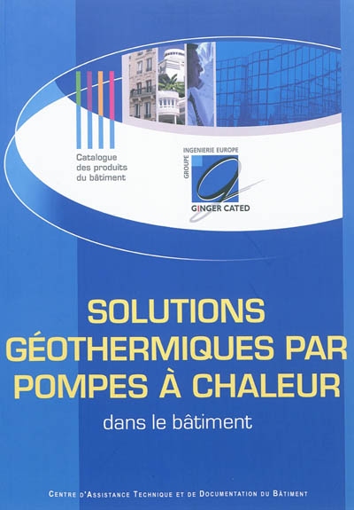 Solutions géothermiques par pompes à chaleur : dans le bâtiment