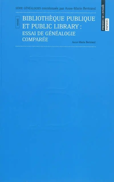 Bibliothèque publique et public library : essai de généalogie comparée