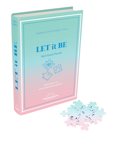 let it be : feel good puzzle : 500 pièces et une méditation guidée