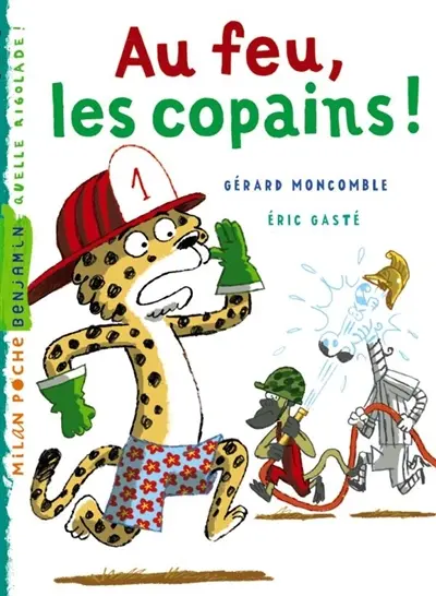 Gaspard le léopard. Au feu, les copains !