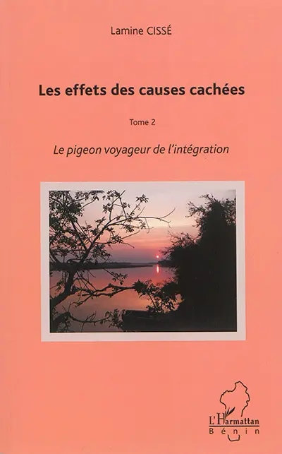 Les effets des causes cachées. Vol. 2. Le pigeon voyageur de l'intégration