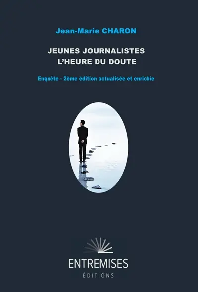Jeunes journalistes, l'heure du doute : Enquête : 2ème édition actualisée et enrichie