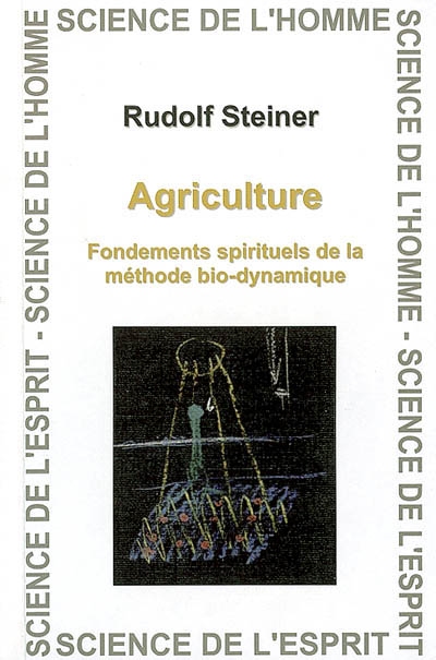 Agriculture : fondements spirituels de la méthode bio-dynamique : Koberwitz (Silésie), conférences, allocution, réponses aux questions (7 au 16 juin 1924), Dornach, conférence du 20 juin 1924