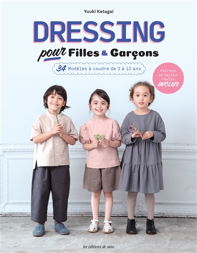 Dressing pour filles & garçons : 34 modèles à coudre de 3 à 13 ans