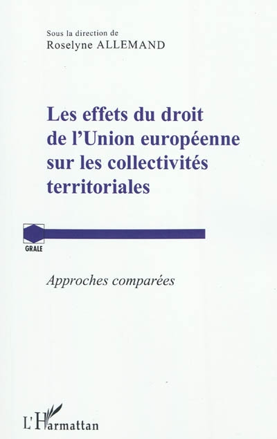 Les effets du droit de l'Union européenne sur les collectivités territoriales : approches comparées