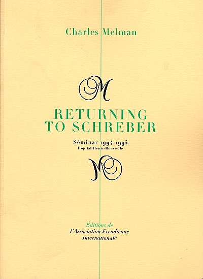 Retour à Schreber : seminar 1994-1995, Hôpital Henri-Rousselle