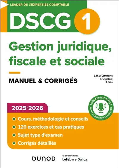 DSCG 1, gestion juridique, fiscale et sociale : manuel & corrigés : 2025-2026