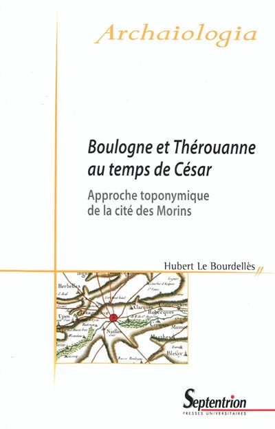 Boulogne et Thérouanne au temps de César : approche toponymique de la cité des Morins