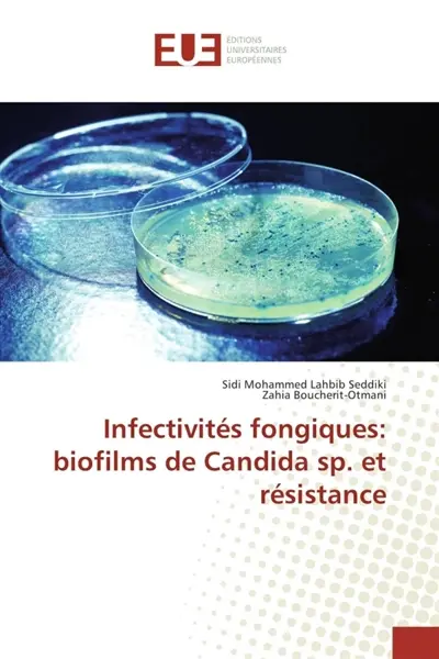 Infectivités fongiques : biofilms de Candida sp. et résistance